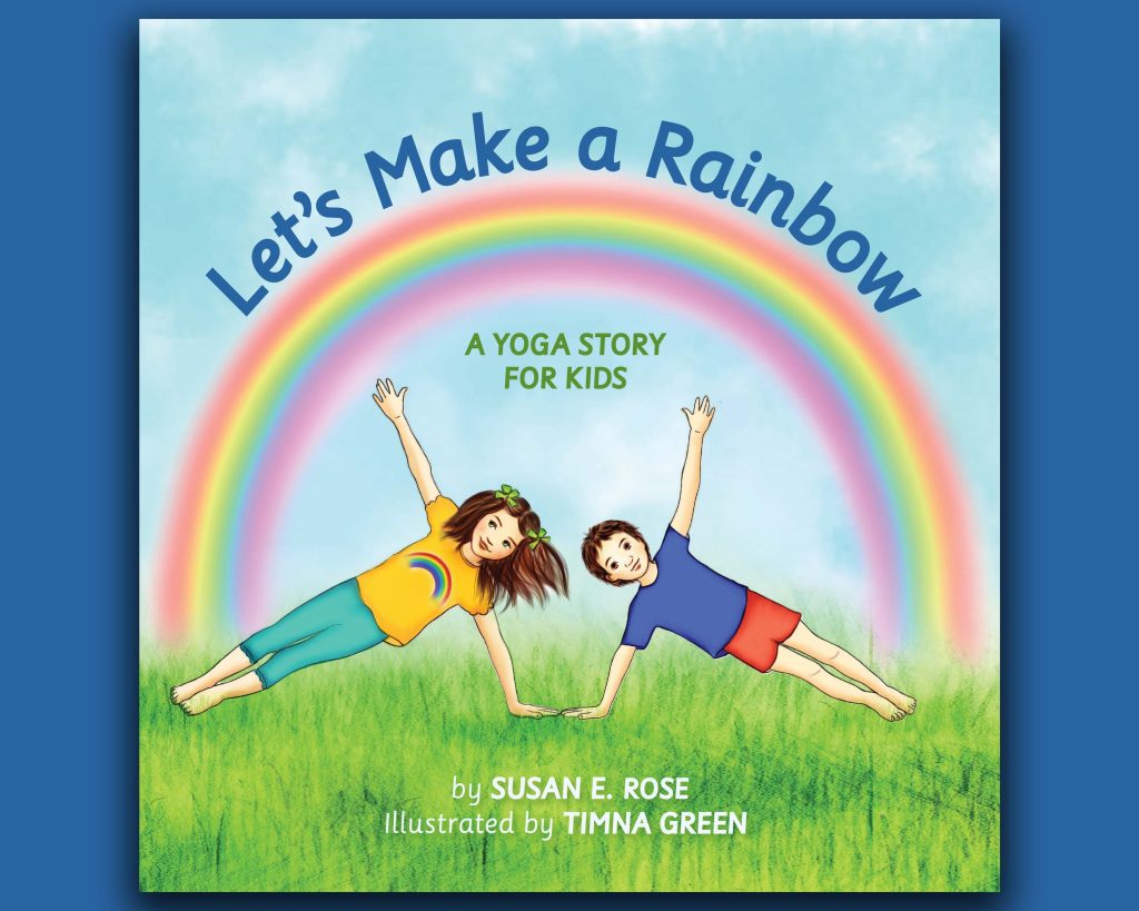 Book cover with children doing rainbow pose below a rainbow.
Learn Yoga with 'Let's Make A Rainbow'