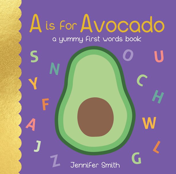 Book cover A is for Avocado. Picture Books Featuring Avocados