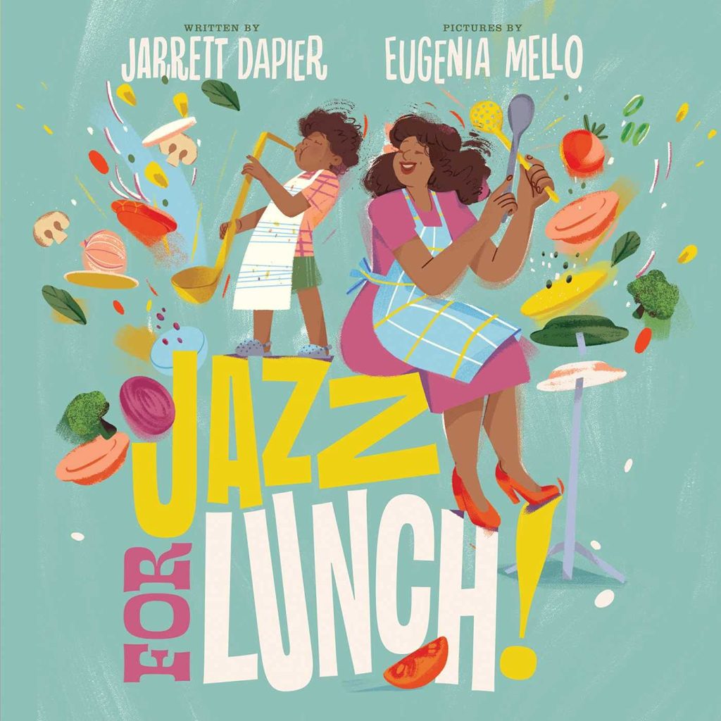 Book cover Jazz for Lunch. 10 Picture Books Celebrating Aunts and Uncles