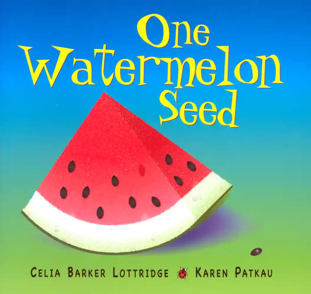 Book cover One Watermelon Seed. 12 Tempting Watermelon Picture Books to Sweeten Your Summer