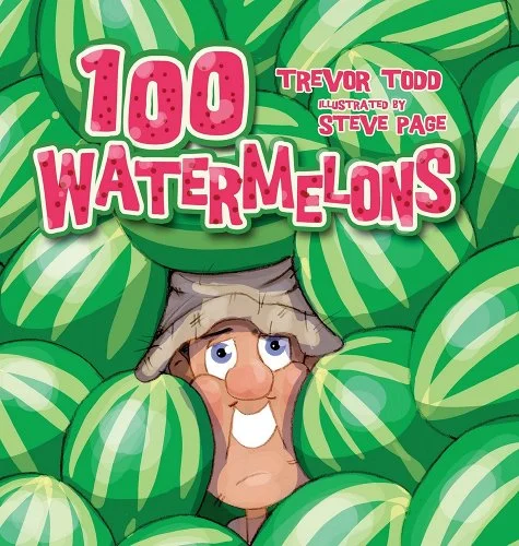Book cover 100 Watermelons. 12 Tempting Watermelon Picture Books to Sweeten Your Summer