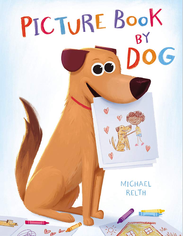 Book cover dog holding drawing. 14 Picture Books Starring Furry and Lovable Dogs